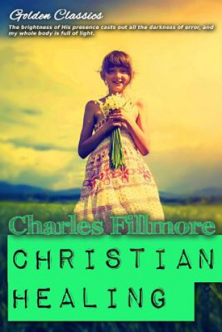 Kniha Christian Healing Charles Fillmore