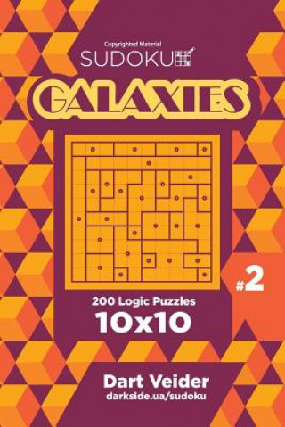 Könyv Sudoku Galaxies - 200 Logic Puzzles 10x10 (Volume 2) Dart Veider