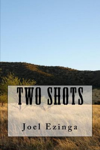 Knjiga Two Shots MR Joel T Ezinga