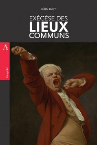 Knjiga Exég?se des lieux communs Léon Bloy