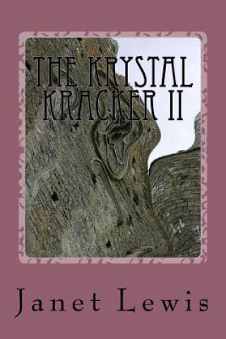 Kniha The Krystal Kracker II: Lapelian Lost MS Janet Marie Lewis