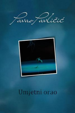 Könyv Umjetni Orao Pavao Pavlicic
