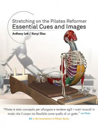 Kniha Stretching on the Pilates Reformer: Essential Cues and Images (Italian) Anthony Lett