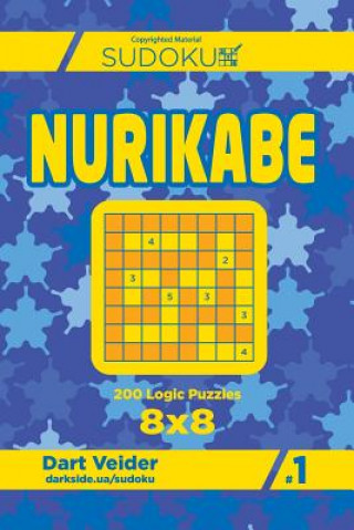 Könyv Sudoku Nurikabe - 200 Logic Puzzles 8x8 (Volume 1) Dart Veider