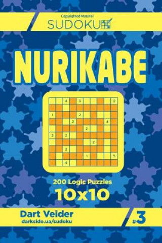 Könyv Sudoku Nurikabe - 200 Logic Puzzles 10x10 (Volume 3) Dart Veider