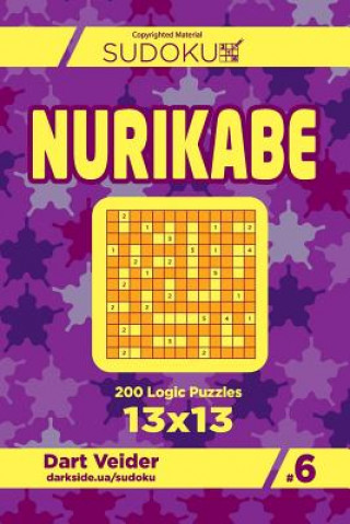 Könyv Sudoku Nurikabe - 200 Logic Puzzles 13x13 (Volume 6) Dart Veider