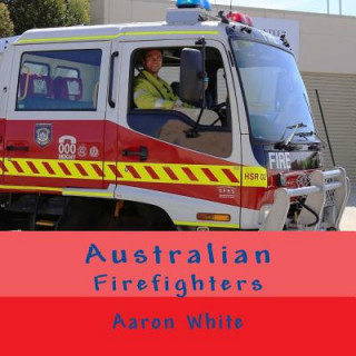 Βιβλίο Australian Firefighters Aaron White