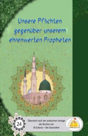 Könyv Unsere Pflichten gegenüber unserem ehrenwerten Propheten Sayyed Ghaith Al Musawi