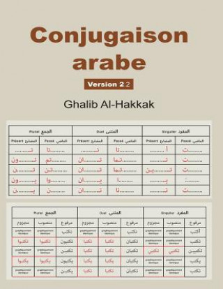 Kniha Conjugaison arabe - Version 2: Nouvelle édition: corrigée et augmentée Ghalib Al-Hakkak