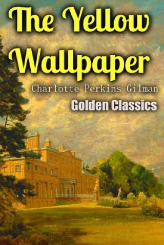 Knjiga The Yellow Wallpaper Charlotte Perkins Gilman