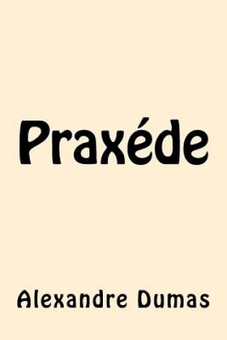 Knjiga Praxede Alexandre Dumas