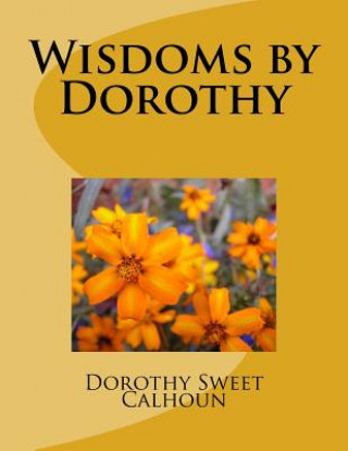Carte Wisdoms by Dorothy Mrs Dorothy Sweet Calhoun Sr