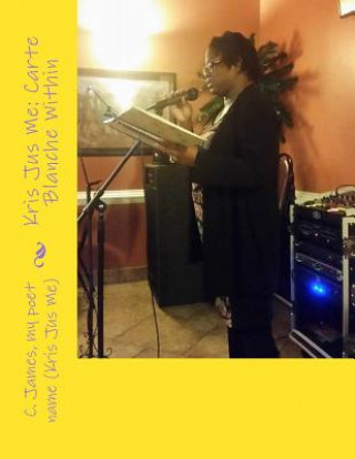 Boek Kris Jus Me: Carte Blanche Within: Freedom Within C James