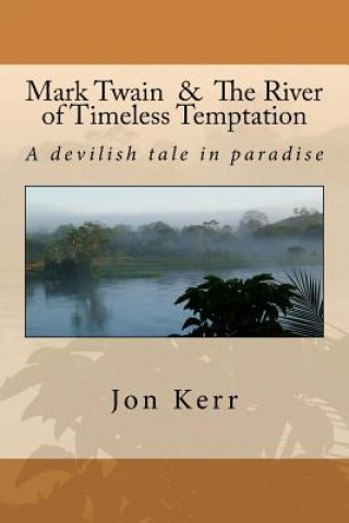 Carte Mark Twain & The River of Timeless Temptation Jon Kerr