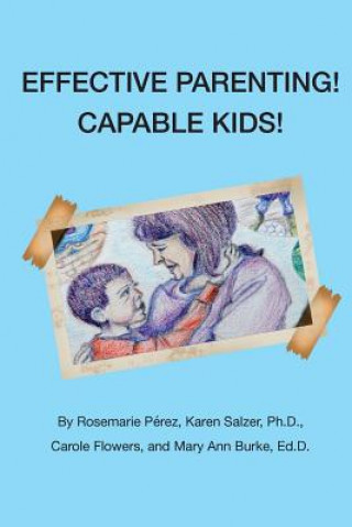 Książka Effective Parenting! Capable Kids! Rosemarie Perez