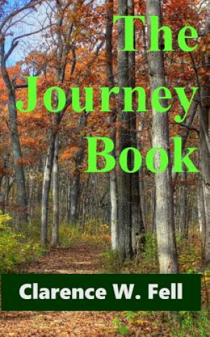 Knjiga The Journey Book MR Clarence W Fell III