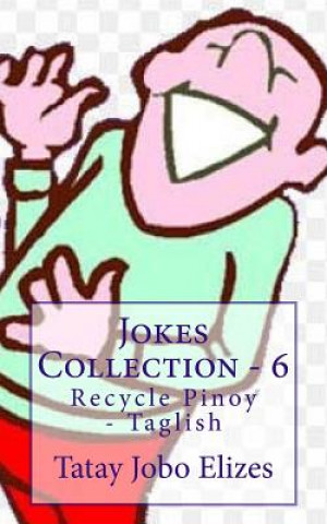 Knjiga Jokes Collection - 6 Tatay Jobo Elizes Pub