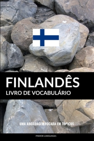 Książka Livro de Vocabulário Finland?s: Uma Abordagem Focada Em Tópicos Pinhok Languages