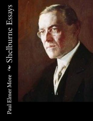 Kniha Shelburne Essays Paul Elmer More