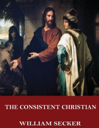 Libro The Consistent Christian William Secker