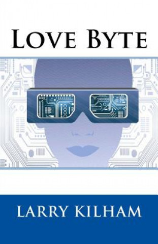 Knjiga Love Byte Larry Kilham