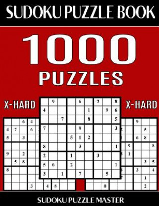 Kniha Sudoku Puzzle Book 1,000 Extra Hard Puzzles, Jumbo Bargain Size Book: No Wasted Puzzles With Only One Level of Difficulty Sudoku Puzzle Master