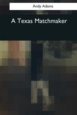 Boek A Texas Matchmaker Andy Adams