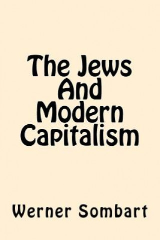 Kniha The Jews And Modern Capitalism Werner Sombart