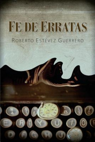 Kniha Fe de Erratas Roberto Estevez Guerrero