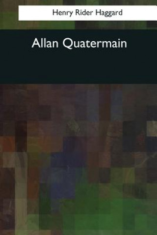 Kniha Allan Quatermain Henry Rider Haggard