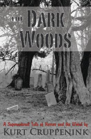 Book The Dark Woods Kurt Cruppenink