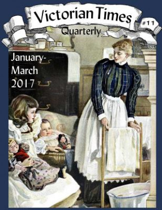 Könyv Victorian Times Quarterly #11 Moira Allen