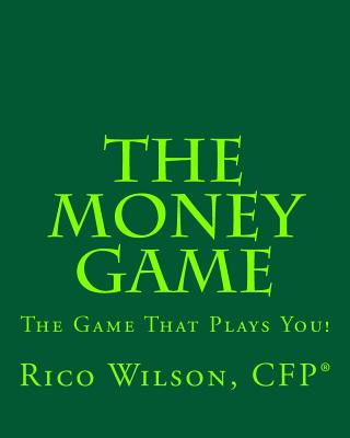 Livre The Money Game: The Game That Plays You! Rico Wilson