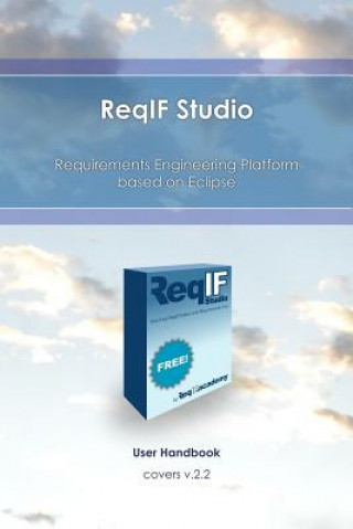 Knjiga ReqIF Studio: Requirements Engineering Platform based on Eclipse Michael Jastram