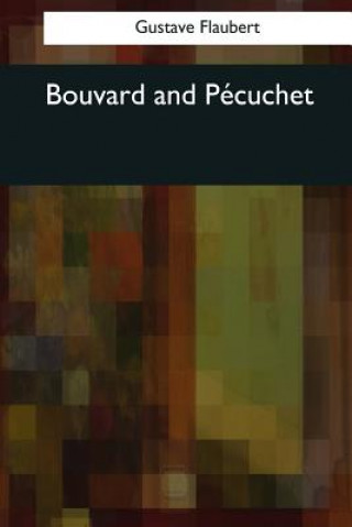 Kniha Bouvard and Pecuchet Gustave Flaubert