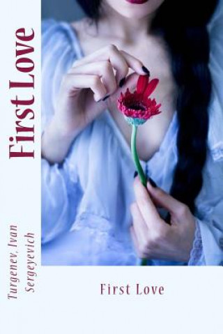 Knjiga First Love Turgenev Ivan Sergeyevich