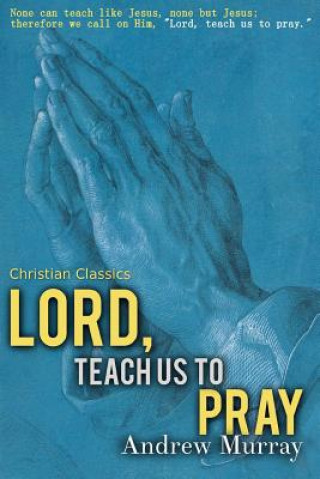 Kniha Lord, Teach Us to Pray Andrew Murray