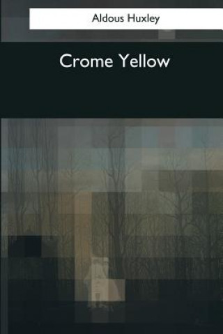 Knjiga Crome Yellow Aldous Huxley