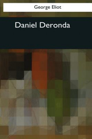 Knjiga Daniel Deronda George Eliot