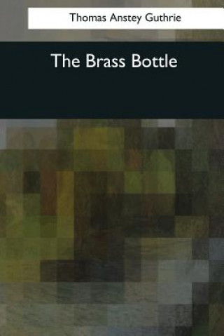 Könyv The Brass Bottle Thomas Anstey Guthrie