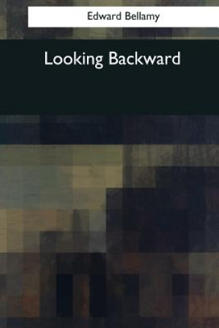Knjiga Looking Backward Edward Bellamy