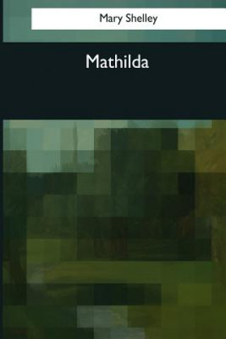 Книга Mathilda Mary Shelley