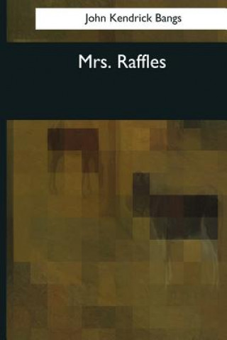 Libro Mrs. Raffles John Kendrick Bangs