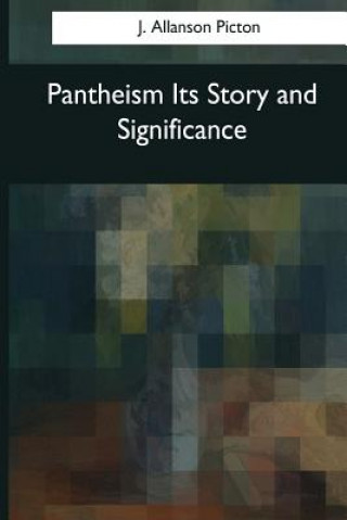 Book Pantheism Its Story and Significance J Allanson Picton