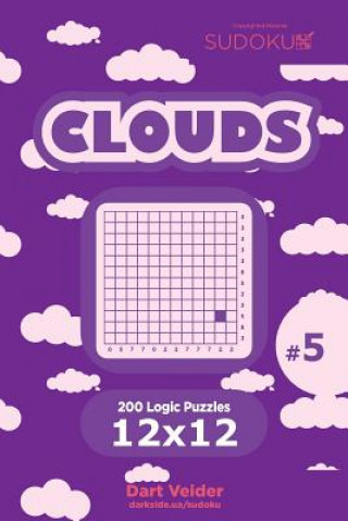 Carte Sudoku Clouds - 200 Logic Puzzles 12x12 (Volume 5) Dart Veider