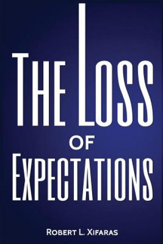 Kniha The Loss of Expectations Robert L Xifaras