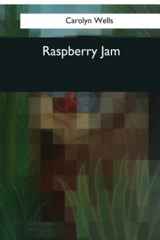 Knjiga Raspberry Jam Carolyn Wells