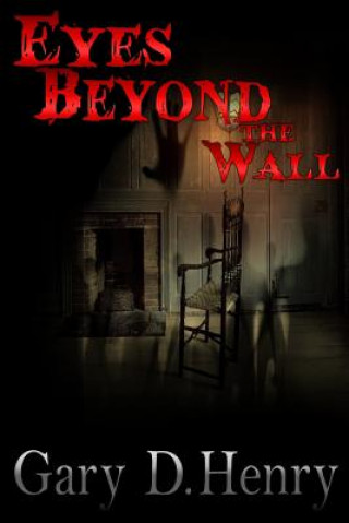 Kniha Eyes Beyond The Wall Gary D Henry