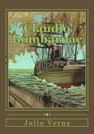 Book Claudio Bombarnac: Viaje Extraordinario Julio Verne