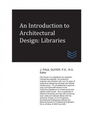 Книга An Introduction to Architectural Design: Libraries J Paul Guyer